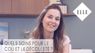 Quels soins pour le cou et le décolleté  ┃ELLE Skincare [upl. by Pelagias]