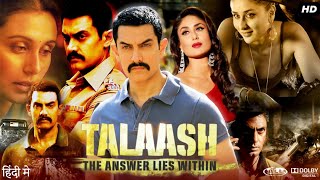 Talaash Full Movie  Aamir Khan  Kareena Kapoor  Rani Mukerji  Nawazuddin  Review amp Fact HD [upl. by Ole]