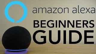 Amazon Alexa  Complete Beginners Guide [upl. by Hassett]