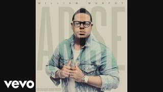 William Murphy  Arise You Are GoodAudio [upl. by Doralia]