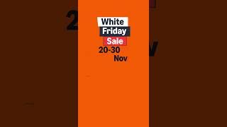 White Friday Sale 2030 Nov [upl. by Natividad]