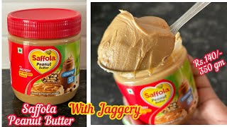 Saffola Peanut Butter  Saffola Peanut Butter Review amp Demo  Saffola Peanut Butter With Jaggery [upl. by Hennahane748]