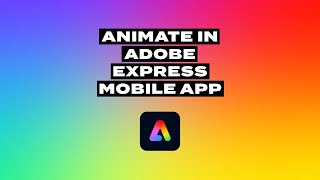 How to Animate in Adobe Express Mobile [upl. by Yruy]