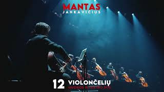 MANTAS JANKAVIČIUS quot12 violončeliųquot [upl. by Ebonee]