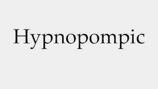 How to Pronounce Hypnopompic [upl. by Ellegna671]