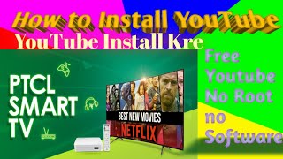 PTCL Smart TV BoX Mae YouTube Install kre Free without any root [upl. by Wack]