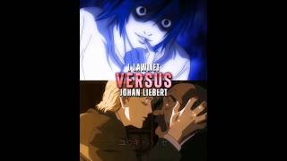 L Lawliet Canon Vs Johan Liebert  True Outcome [upl. by Raimundo791]