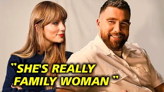 Travis Kelce Calls Taylor Swift a “Family Woman” What He Really Means [upl. by Biancha]