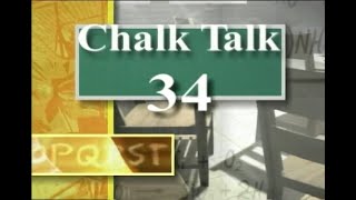 Chalk Talk 34 [upl. by Yliram]