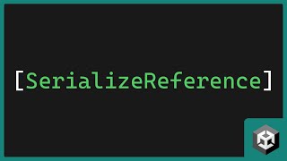 SerializeReference in Unity [upl. by Ikcaj600]