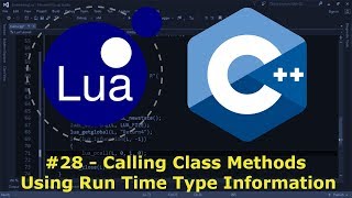 Embedding Lua in C 28  Calling Class Methods Using Run Time Type Information [upl. by Sergio]