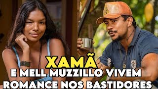 XAMÃ E MELL MUZZILLO VIVEM ROMANCE NOS BASTIDORES [upl. by Body452]