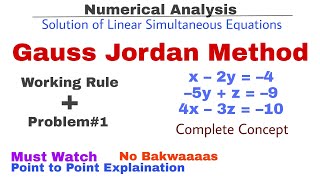 2 Gauss Jordan Method  Working Rule amp Problem1  Complete Concept  Numerical Methods [upl. by Enois]