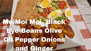 MoiMoi Moi Black Eye Beans Olive Oil Pepper Onions and Ginger [upl. by Skyla]