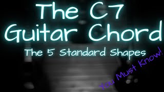 How to play the C7 chord on guitar  Learn 5 Great Sounding Chord Shapes [upl. by Assirroc]