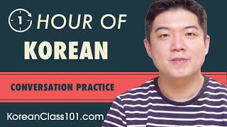 1 Hour of Korean Conversation Practice  Improve Speaking Skills [upl. by Padriac674]