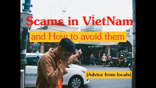 4 Type of Scams in VietNam and How to avoid them  local tips [upl. by Hersch]