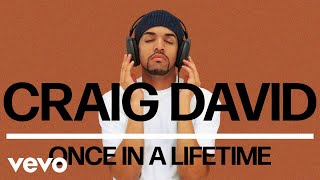 Craig David  Once in a Lifetime Official Audio [upl. by Stout]