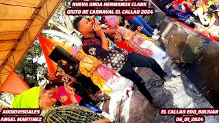 NUEVA ONDA HERMANOS CLARK GRITO DE CARNAVAL EL CALLAO 2024 [upl. by Navarro]