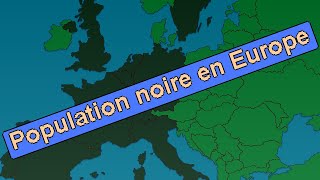 La population noire en Europe par pays [upl. by Leeann726]