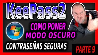 9 Curso KeePass 2 ⭐Como poner el Modo Oscuro en KeePass 2 ⭐ Gestion de contraseñas 2024 [upl. by Gault210]