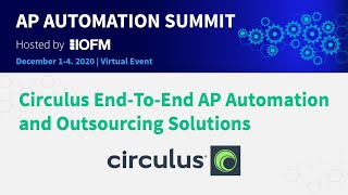 Circulus EndToEnd AP Automation and Outsourcing Solutions  IOFM Summit [upl. by Natalina]