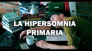 La Hipersomnia Primaria [upl. by Samalla]