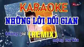 Những Lời Dối Gian Remix Karaoke  Lương Gia Huy  Beat Chuẩn [upl. by Thielen]