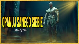 15 Stoickich Lekcji na Opanowanie Samego Siebie [upl. by Ojybbob310]