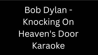 bob dylan knocking on heavens door karaoke [upl. by Norene]