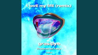 i lovE my lifE Remix [upl. by Gelman]