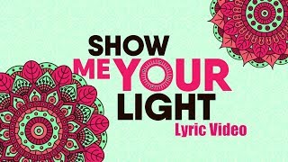 Vidya Vox  Show Me Your Light Lyric Video [upl. by Kempe]