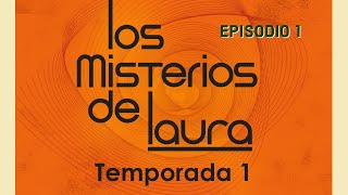 Los Misterios de Laura Temp1 Cap1 [upl. by Entsirhc]