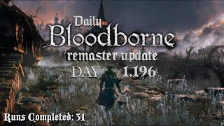 Daily Bloodborne Remaster Update Day 1196 [upl. by Rizzo636]