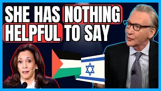 Bill Maher Kamala Harris Has NOTHING Helpful To Say On IsraelPalestine [upl. by Worthy697]