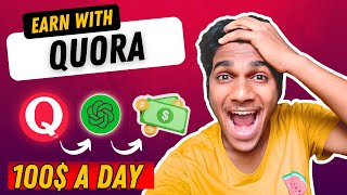 Earn Money Using CHATGPT amp QUORA  Make Money on QUORA in 2024 [upl. by Lessirg]