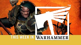 This Week in Warhammer – For the Glory of the Dark Gods [upl. by Winther292]