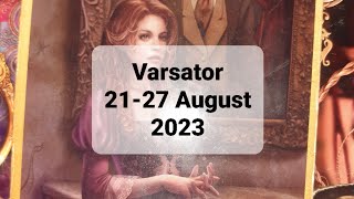 Varsator Tarot Horoscop 2127 August 2023 [upl. by Bender]