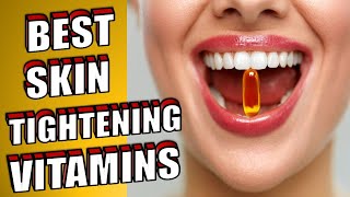 6 Best Vitamins for Skin Tightening  Transform Sagging Skin [upl. by Ahsitneuq]