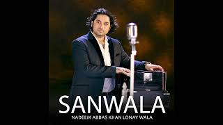 SANWALA  AUDIO  NADEEM ABBAS LONAY WALA [upl. by Aistek978]