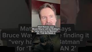 Matt Reeves says Bruce Wayne will be finding it very hard to be Batman for THE BATMAN 2 [upl. by Aeslek]