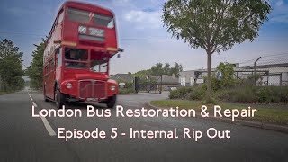 Ep5 AEC Routemaster London Bus Restoration  Internal Strip Out [upl. by Desdemona]