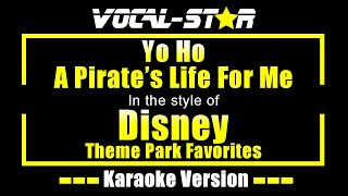 Yo Ho A Pirates Life For Me Karaoke  Disney Theme Park Favourites Karaoke Version [upl. by Dnomrej586]