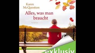 Karen McQuestion Alles was man braucht ungekürzt Hörbuch [upl. by Dimah]