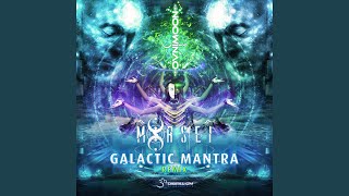 Galactic Mantra [upl. by Ahsirtak557]