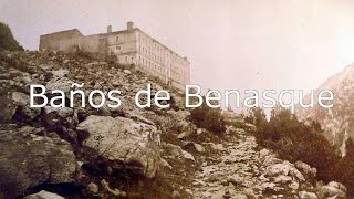 Baños de Benasque Su historia [upl. by Wilonah]