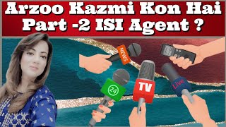 BhejaFry Arzoo Kazmi Kon Hai  Part 2 ISI Agent Kon Hai [upl. by Ulani]