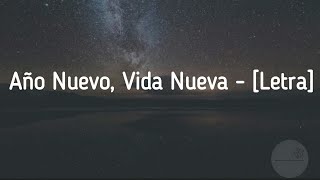 Año Nuevo Vida Nueva [upl. by Onurb]