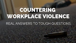 Countering Workplace Violence Real Answers to Tough Questions [upl. by Majka]