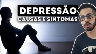 DEPRESSÃO  CAUSAS E SINTOMAS [upl. by Airbma]